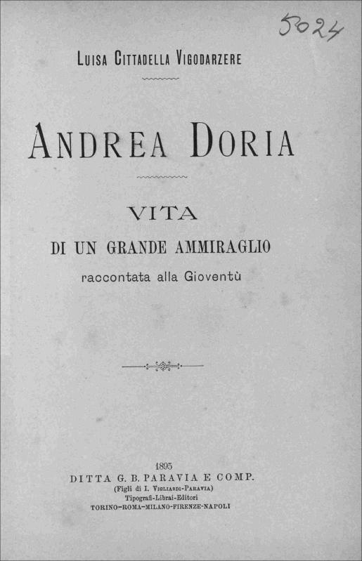 Andrea Doria: Vita di un grande ammiraglio raccontata alla Gioventu / Luisa Cittadella Vigodarzere