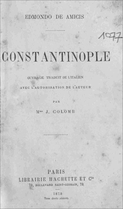 Constantinople / Edmondo de Amicis. Ouvrage traduit de l'Italien avec l'autorisation de l'auteur par Mme. J. Colomb