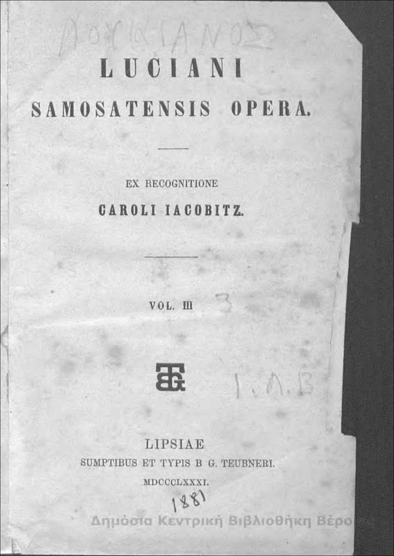 Opera Luciani Samosatensis : T.3 / Λουκιανός ο Σαμοσατεύς...ex recognitione Caroli Iacobitz