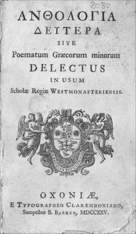 Ανθολογία δευτέρα, sive Poematum Græcorum minorum delectus in usum scholæ regiae Westmonasteriensis