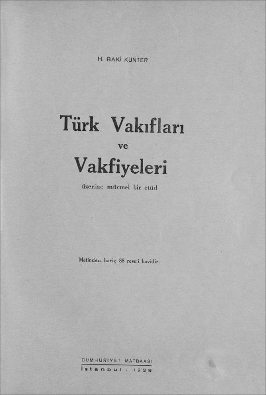Türk vakıfları ve vakfiyeleri üzerine mücmel bir etüd