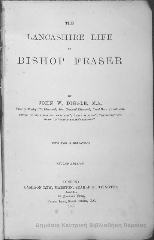 The Lancashire life of Bishop Fraser : with two illustrations / by John W. Diggle