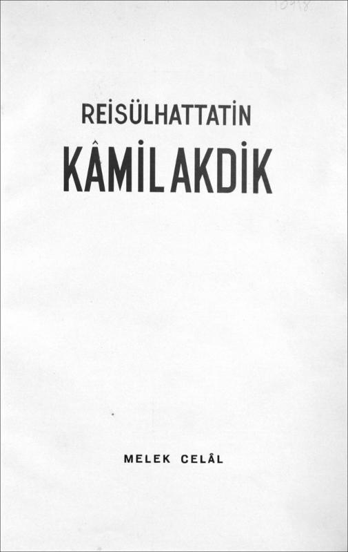 Reisülhattatin Kamil Akdik / Melek Celal