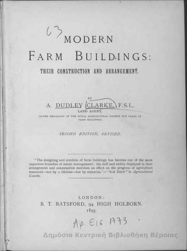 Modern farm buildings : their construction and arrangement / by Dudley Clarke