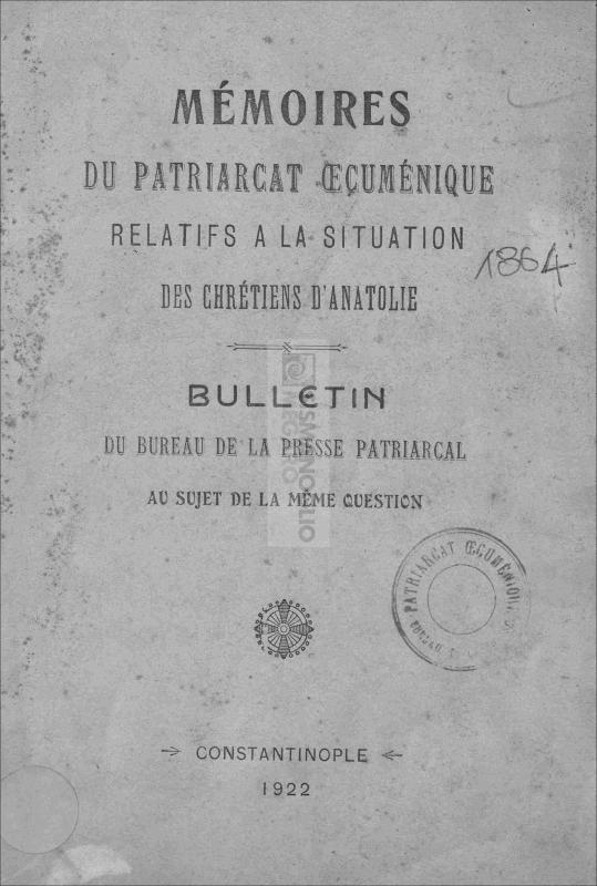 Mémoires du Patriarcat Oecuménique relatifs a la situation des chrétiens d' Anatolie