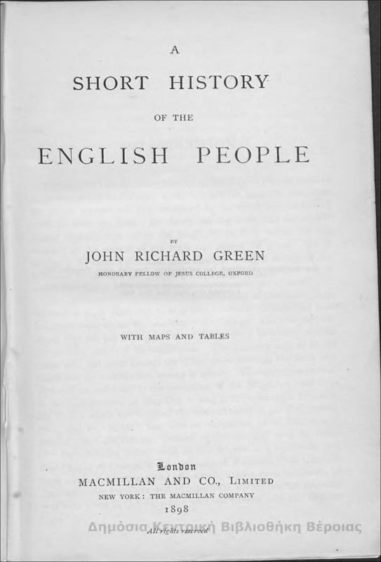 A short history of the English people : with maps and tables / by John Richard Green