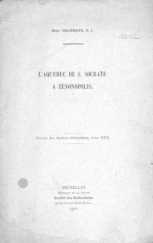 L' aqueduc de S. Socrate a Zénonopolis / Hipp. Delehaye, S.I.
