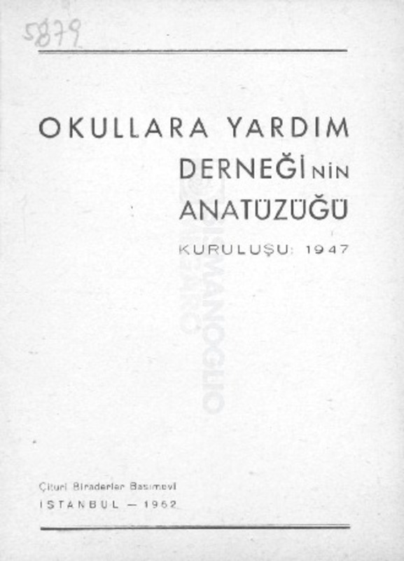 Okullara Yardım Derneğinin anatüzüğü. Kuruluşu: 1947