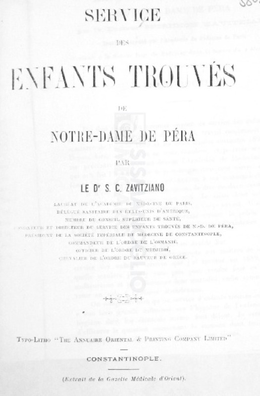 Service des enfants trouvés de Notre-Dame de Péra / par le Dr. S.C. Zavitziano