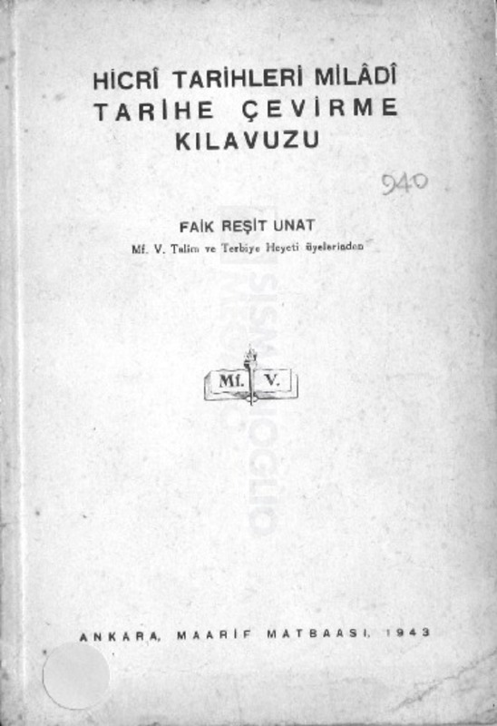 Hicri tarihleri miladi tarihe çevirme kılavuzu / Faik Reşit Unat