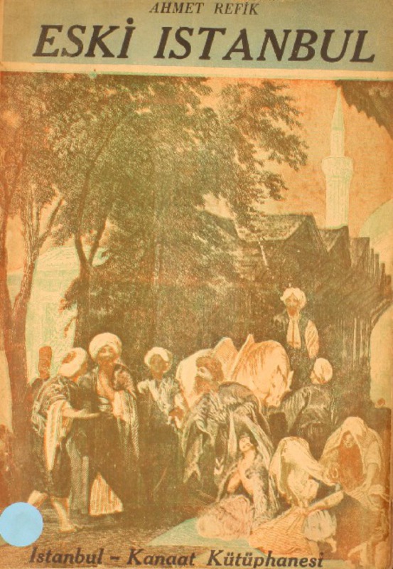 Eski Istanbul / υπό Ahmet Refik