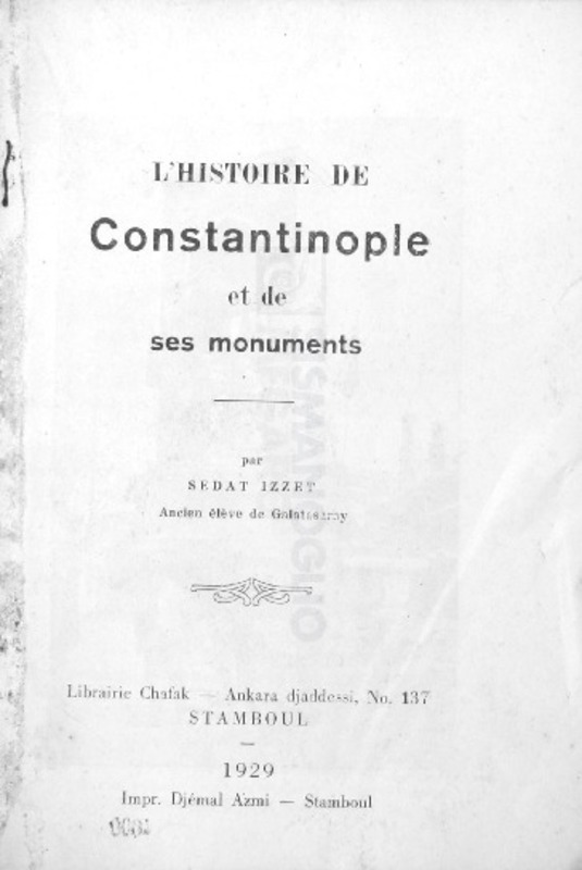 L' histoire de Constantinople et des ses monuments / par Sedat Izzet