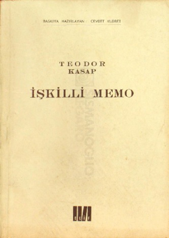 İşkili Memo: Molière'in Sganarelle ou le Cocu imaginaire adlı komedyasından  / aktaran Teodor Kasap. Baskıya hazırlayan Cevdet Kudret