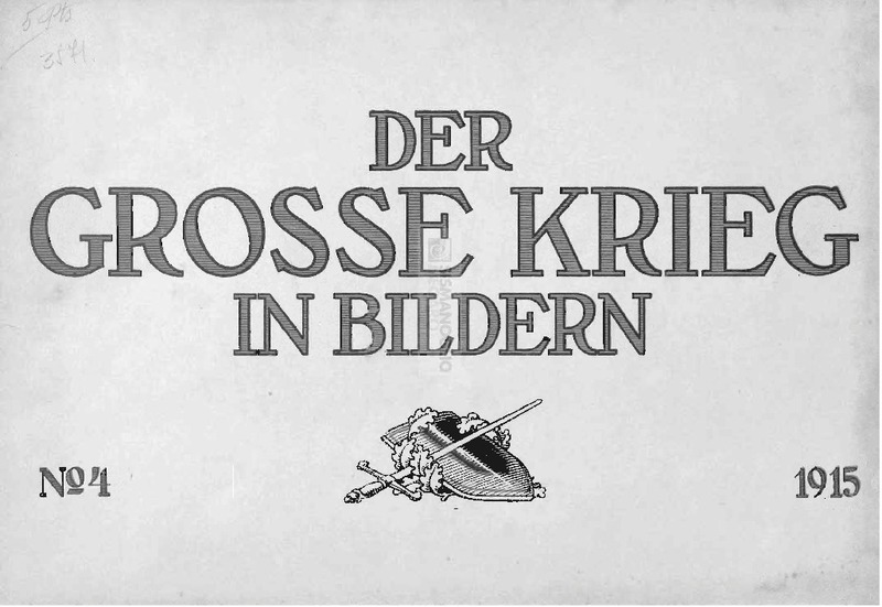 Der Grosse Krieg in bildern: No. 4. 1915 / Jos. Schumacher