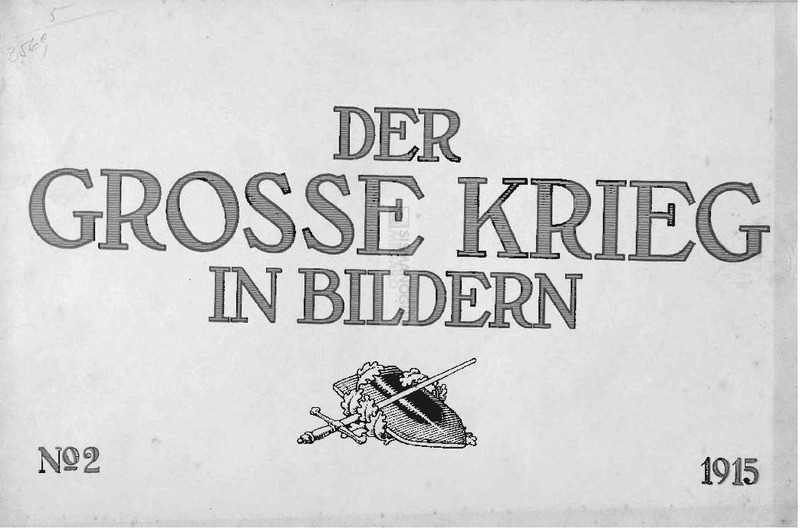 Der Grosse Krieg in bildern: No. 2. 1915 / Jos. Schumacher