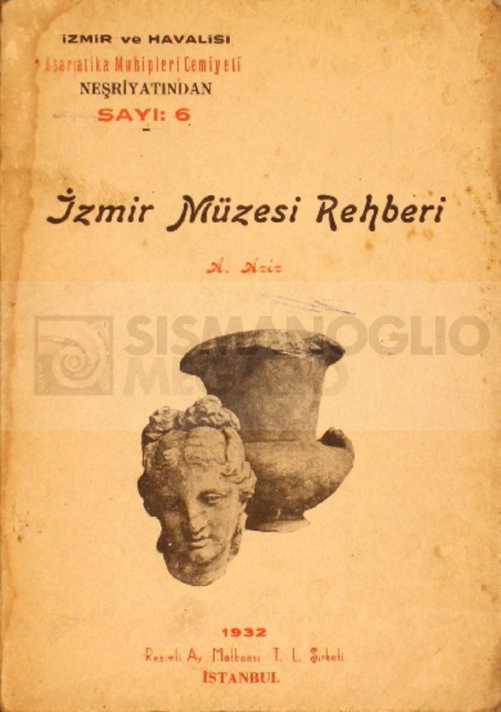 İzmir Müzesi Rehberi / A. Aziz