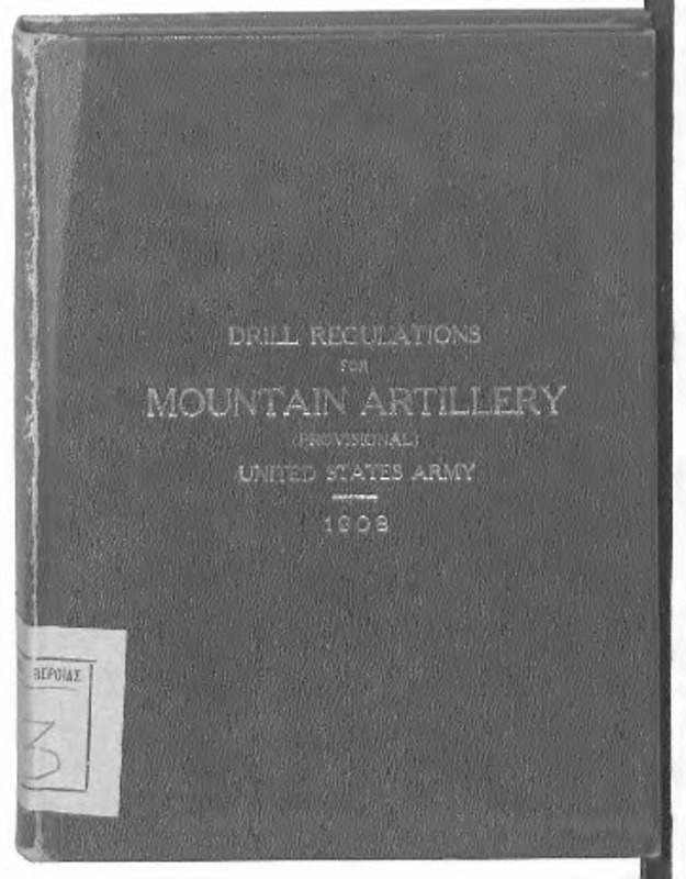 Drill regulations for mountain artillery (provisional) United States Army, 1908